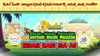 KISAH NABI ISA AS | Pengakatan Isa Sebagai Nabi | Kisah Para Nabi