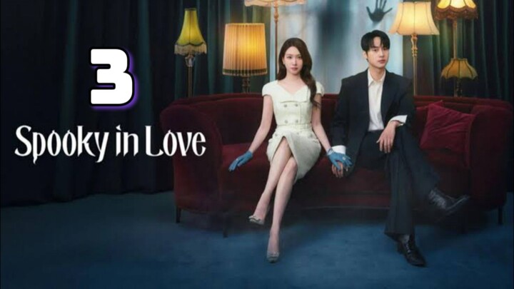Spooky in Love - Episode 3 ENGSUB