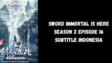 Sword Immortal is Here Season 2 Episode 16 Subtitle Indonesia