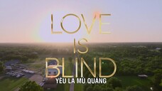 Yêu là mù quáng (Phần 5) EP 1 [Sub Việt]