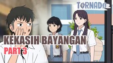 KEKASIH BAYANGAN PART 3 - ANIMASI SEKOLAH