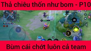 Thả chiêu thốn như bom #10