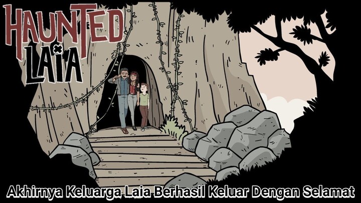 Kasus Misterius Menghilangnya Laia, Sang Ayah, Dan Tony Akhirnya Terungkap! | Haunted Laia Last Part