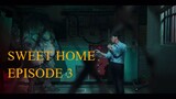 SWEET HOME EPISODE 3