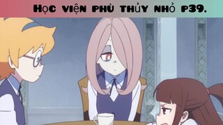 Học viện phù thủy nhỏ p39
