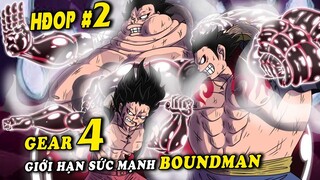 [ Hỏi đáp OP #2 ] Giới hạn sức mạnh Gear 4 Bounce man , Haki Vũ Trang của Sanji , Sabo Ace đấm Luffy