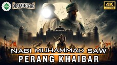 Epd 13 Kisah Nabi Muhammad SAW Perang Khaibar Lengkap