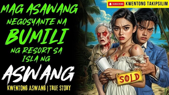 MAG ASAWANG NEGOSYANTENG BUMILI NG RESORT SA ISLA NG ASWANG Kwentong Aswang | True Story | 01-14-26