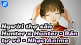 Những ngày Peko | Người thợ săn Hunter x Hunter Bản tự vẽ Nhạc Anime_2