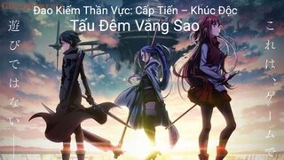 [Thuyết minh] SWORD ART ONLINE: Cấp Tiến – Khúc Độc Tấu Đêm Vắng Sao