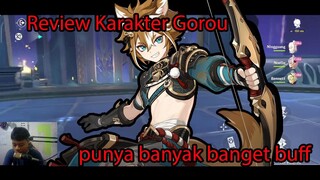 Review Karakter Gorou... Punya Banyak Bange Buff...!!!