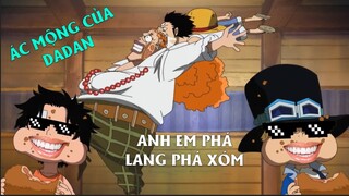 NỖI ÁC MỘNG CỦA DADAN - Bộ ba anh em siêu quậy ACE SABO LUFFY