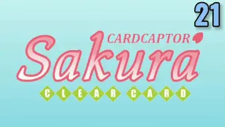 Cardcaptor Sakura: Clear Card TAGALOG HD 21 "Sakura, the Mirror, and the Key of Memories"