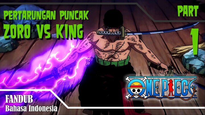 [FANDUB INDO] Pertarungan Puncak Zoro vs King - Part 1 | One Piece Anime