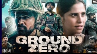 GROUMD ZERO movie in Hindi HD Quality video