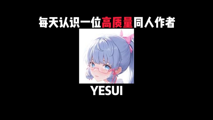 Tác giả fanwork chất lượng cao: YESUI