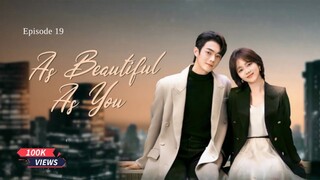 As Beautiful As You (2024) Episode 19 English SUB