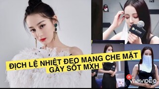 KHOẢNH KHẮC ĐỊCH LỆ NHIỆT BA ĐEO MẠNG CHE MẶT KHIẾN CNET NỨC NỞ