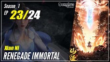 【Xian Ni】 Season 1 Ep. 23 - Renegade Immortal | Donghua - 1080P