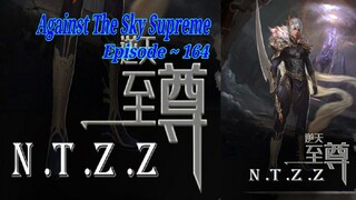 Eps 164 | Against The Sky Supreme Sub indo