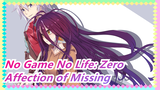 [No Game No Life: Zero/AMV] Inherit This Affection of Missing