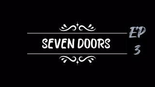 SEVEN DOORS EP 3