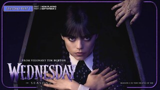 WEDNESDAY: SEASON 2 | PART 1