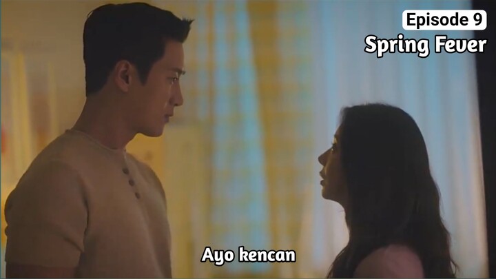 Spring Fever Episode 9 Bahasa indonesia | Akhirnya ketahuan