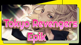 Tokyo Revengers
Epik