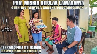 PRIA MISKIN DITOLAK LAMARANYA OLEH IBU MERTUA KARENA PENGANGGURAN - Padahal pria itu seorang ?