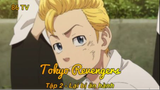 Tokyo Revengers Tập 2 - Lại bị ăn hành