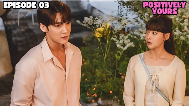 POSITIVELY YOURS EPISODE 3 SUB INDO