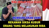 SUARA SIKSA KUBUR ORANG MEMBUNGAKAN UANG ( RIBA ) JELAS DAN NYATA VIDEO REKAMAN INI SUBHANAALLAH !!