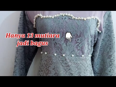 cara pasang payet mutiara di pinggang baju gamis