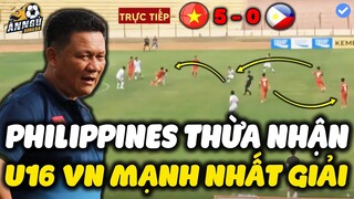 Thua Toàn Tập 0-5, HLV U16 Philippines Gục Mặt Thừa Nhận U16 VN Mạnh Nhất Giải | NHM Sung Sướng