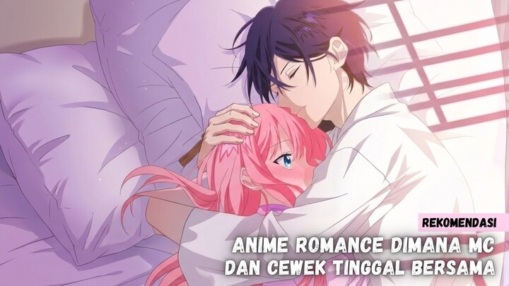Rekomendasi anime romance dimana MC dan cewek tinggal bersama