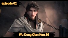 Wu Dong Qian Kun S6 episode 02 Sub Indo