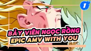 [Bảy Viên Ngọc Rồng Z AMV] With You - Linkin Park_1