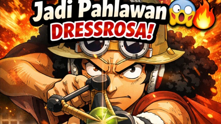 Detik-Detik Usopp Jadi Pahlawan Dressrosa! 😱🔥