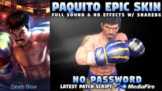 New Paquito Manny Pacquiao Epic Skin Script No Password | Full Sound & Full Effects | Mobile Legends