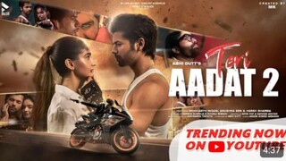 Teri aadat 2 full song (lyrics song) , sidharth, Anushka sen