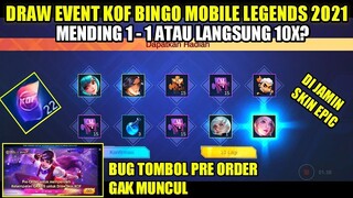 DRAW EVENT KOF BINGO MLBB 2021 SKIN EPIC GRATIS!!! 10X ATAU 1 - 1 ? BUG PRE ORDER EVENT KOF