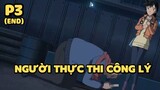 [Thám tử lừng danh Conan] - Người thực thi công lý (Phần cuối) | Anime hay