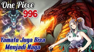 SPOILER ONE PIECE 996 - YAMATO MENJADI NAGA ??? |(ONE PIECE) TERBARU