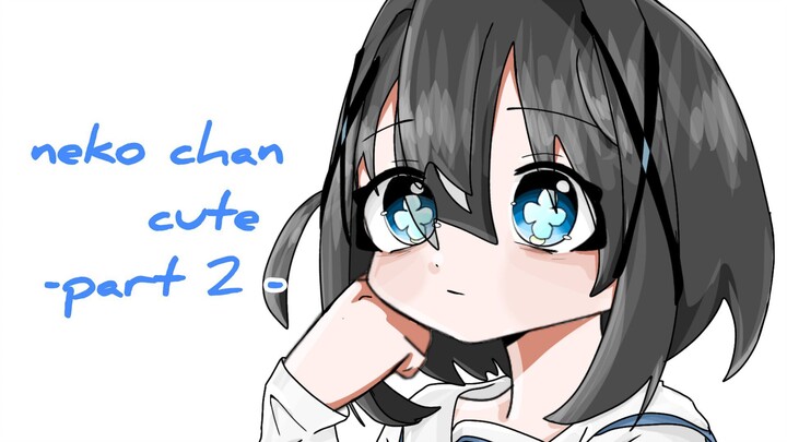 neko chan-cute 🌸| -part 2-