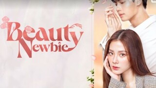 BEAUTY NEWBIE 2024 [Eng.Sub] Ep01