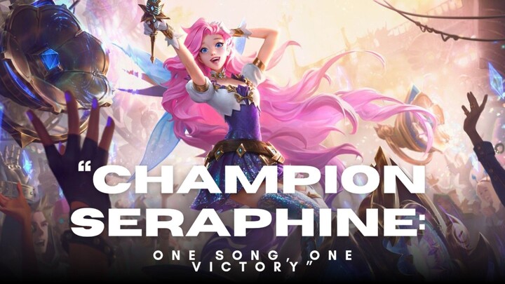 “When Seraphine Becomes the Decider of Victory”