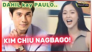 DAHIL NGA BA KAY PAULO AVELINO KAYA KIM CHIU NAGBAGO ??