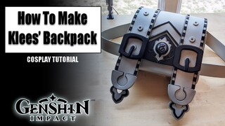 COSPLAY TUTORIAL: Making Klee's Backpack out of EVA foam from Genshin Impact in One Day