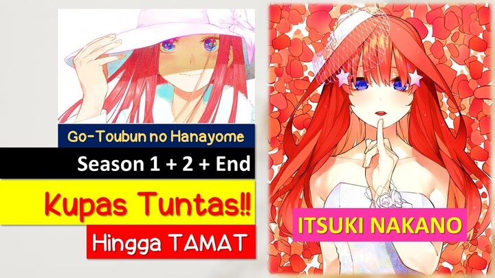 ITSUKI NAKANO! PERNIKAHAN Season 2 + End Kupas hingga tamat anime Go-Toubun no Hanayome Episode.